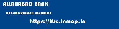 ALLAHABAD BANK  UTTAR PRADESH SRAWASTI    ifsc code